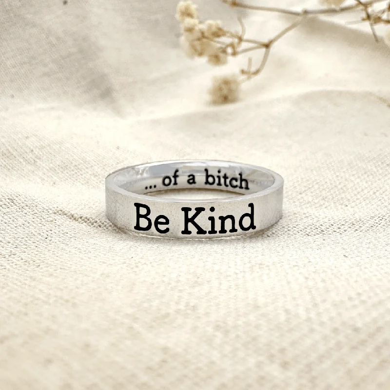 Be Kind...of a bi♡ch  Motivational Ring