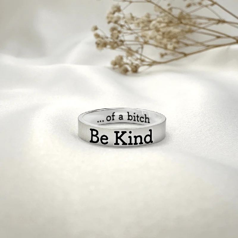 Be Kind...of a bi♡ch  Motivational Ring